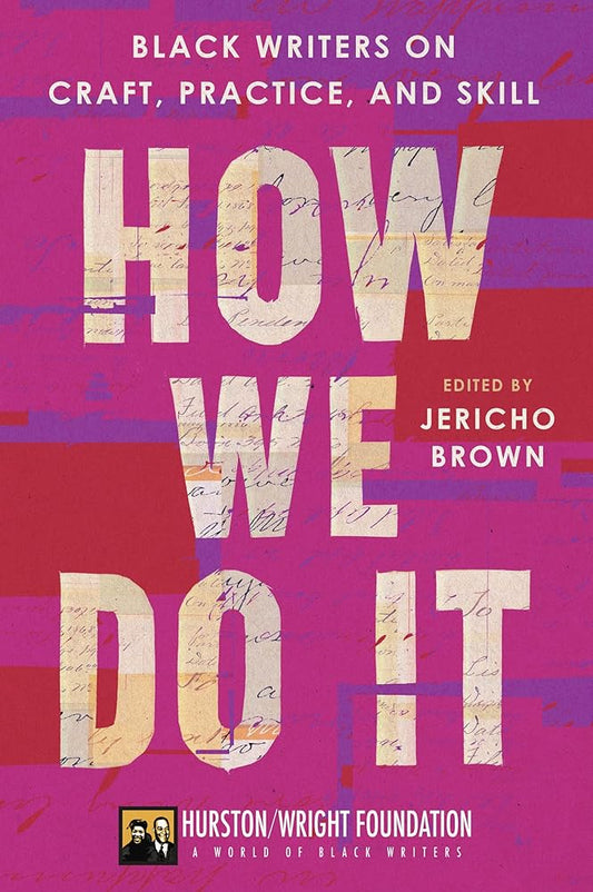 How We Do It: Black Writers on Craft, Practice, and Skill cover image