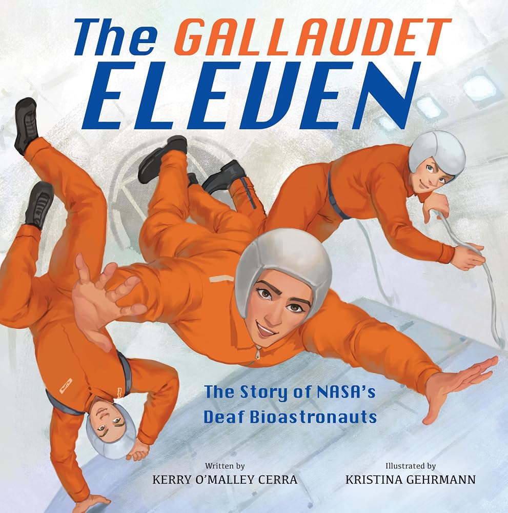 The Gallaudet Eleven: The Story of NASA's Deaf Bioastronauts cover image