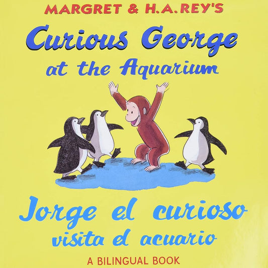 Jorge el curioso visita el acuario /Curious George at the Aquarium (bilingual edition) (Spanish and English Edition) cover image