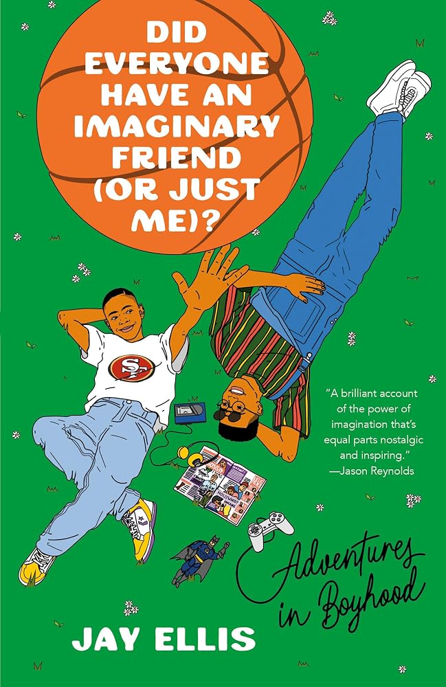 Did Everyone Have an Imaginary Friend (or Just Me)?: Adventures in Boyhood cover image