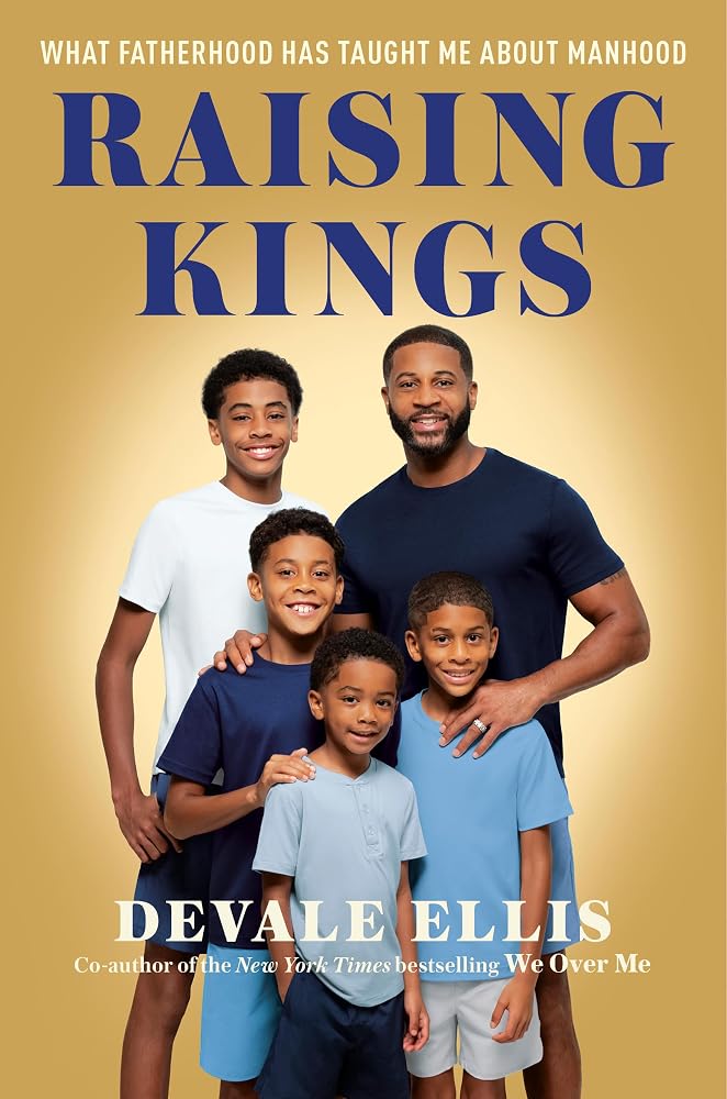 Raising Kings: What Fatherhood Has Taught Me About Manhood cover image