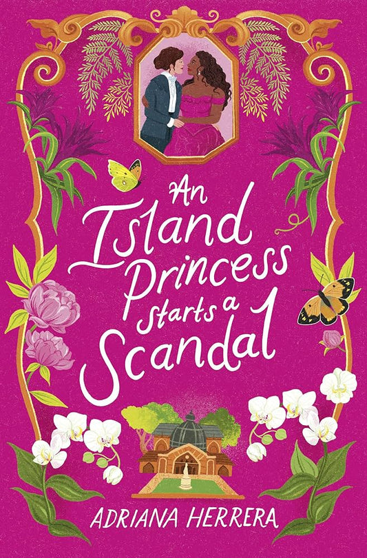 An Island Princess Starts a Scandal (Las Leonas #2)