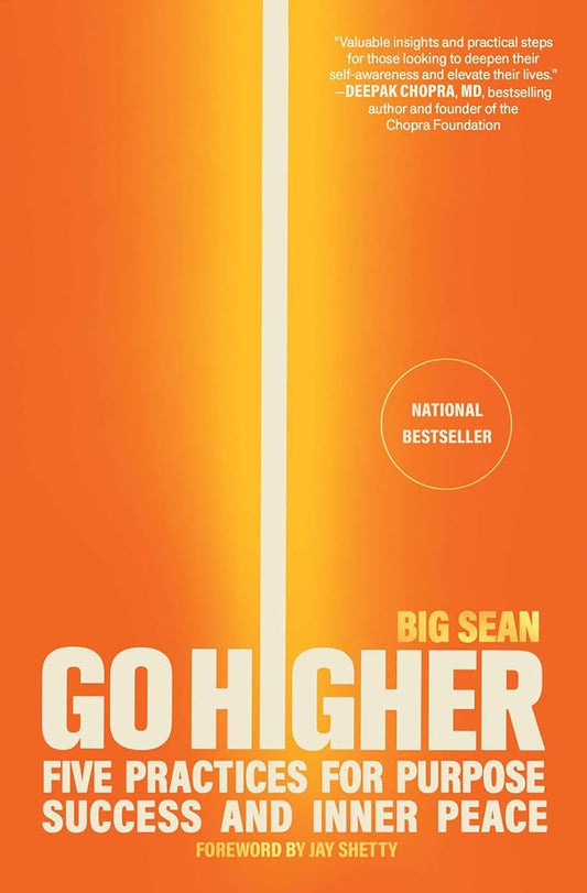 Go Higher: Five Practices for Purpose, Success, and Inner Peace cover image