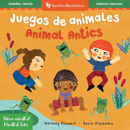 Mindful Tots: Animal Antics / Niños Mindful: Juegos de animales (Spanish and English Edition) cover image