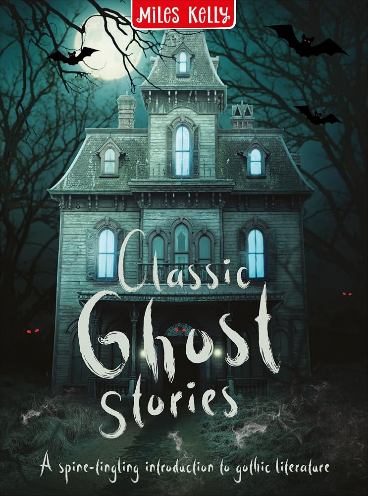 Classic Ghost Stories: A creepy collection of a dozen deliciously dark tales – for readers aged 9 and above. cover image