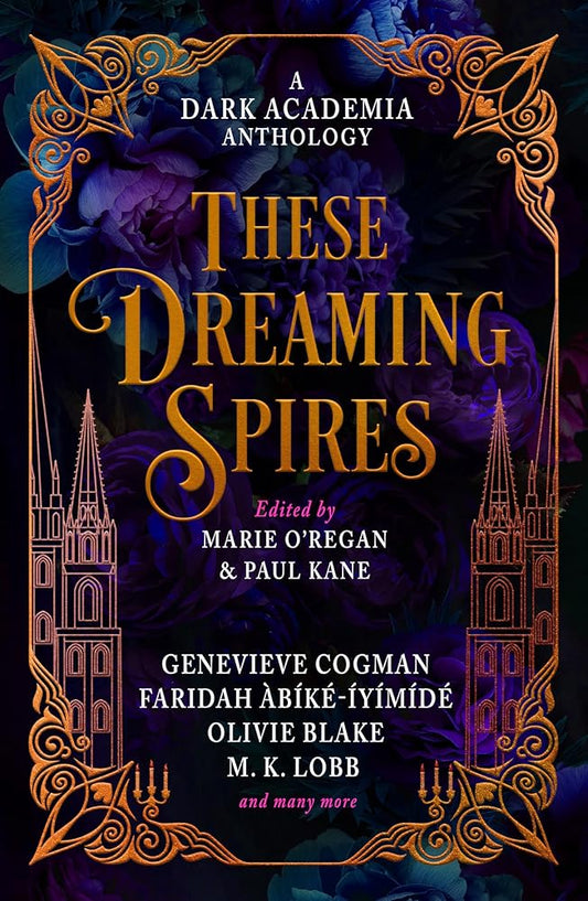 These Dreaming Spires: A Dark Academia Anthology cover image