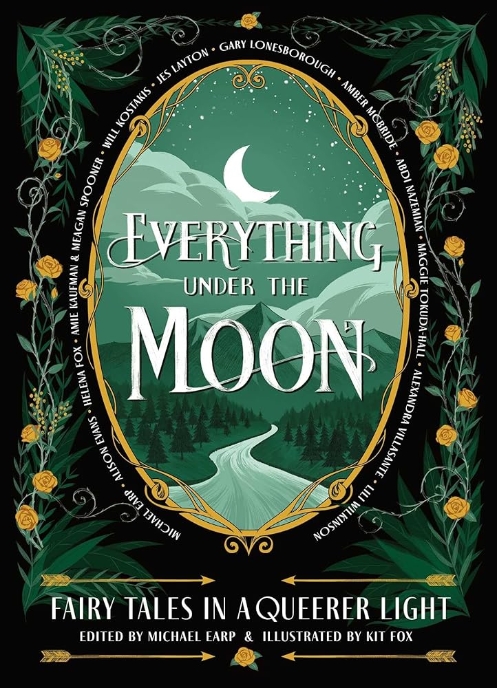 Everything Under the Moon: Fairy tales in a queerer light cover image