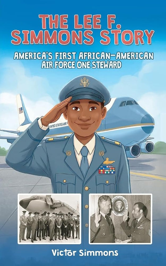 The Lee F. Simmons Story: America's First African-American Air Force One Steward cover image