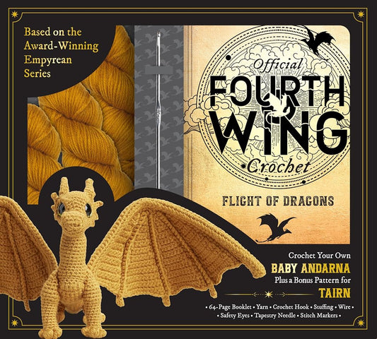 Official Fourth Wing Crochet: Flight of Dragons: Crochet Your Own Baby Andarna Plus a Bonus Pattern for Tairn - Based on the Award-Winning Empyrean Series cover image