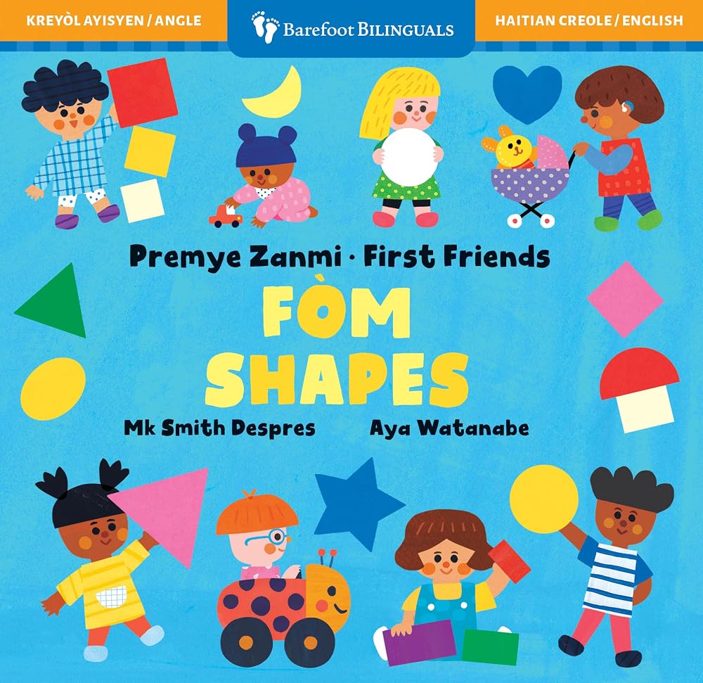 First Friends: Shapes (Bilingual Haitian Creole & English) (Barefoot Bilinguals) (Haitian and English Edition) cover image