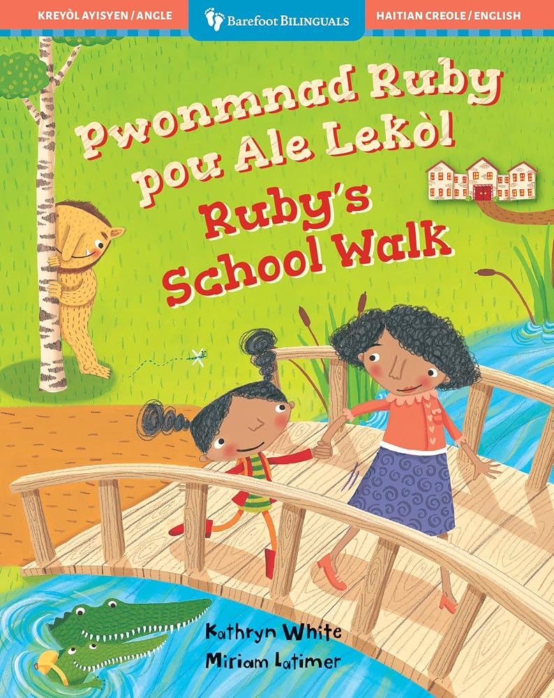 Ruby's School Walk (Bilingual Haitian Creole & English) (Barefoot Bilinguals) (Haitian and English Edition) cover image