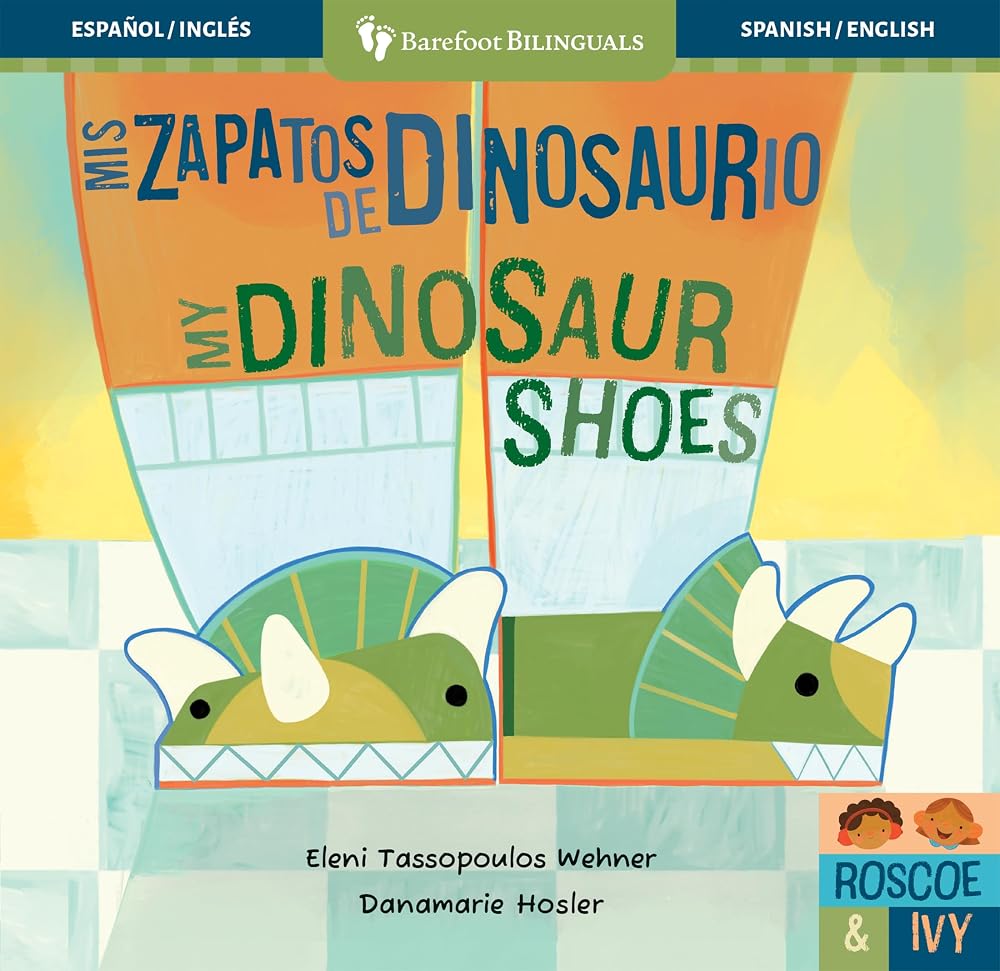 Mis zapatos de dinosaurio / My Dinosaur Shoes (Roscoe & Ivy) (Spanish and English Edition) cover image