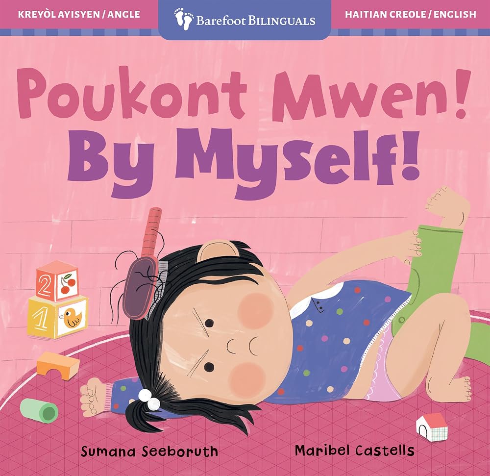 By Myself! (Bilingual Haitian Creole & English) (Barefoot Bilinguals) (Haitian and English Edition) cover image