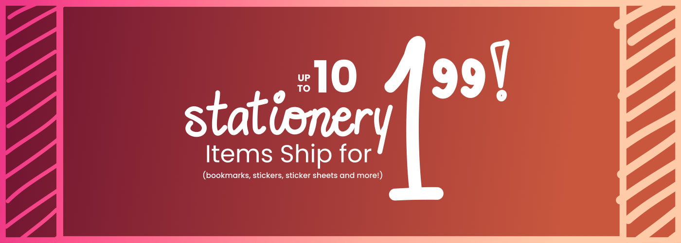 Up to 10 stationery items ship for $1.99! (Bookmarks, stickers, sticker sheets and more!)